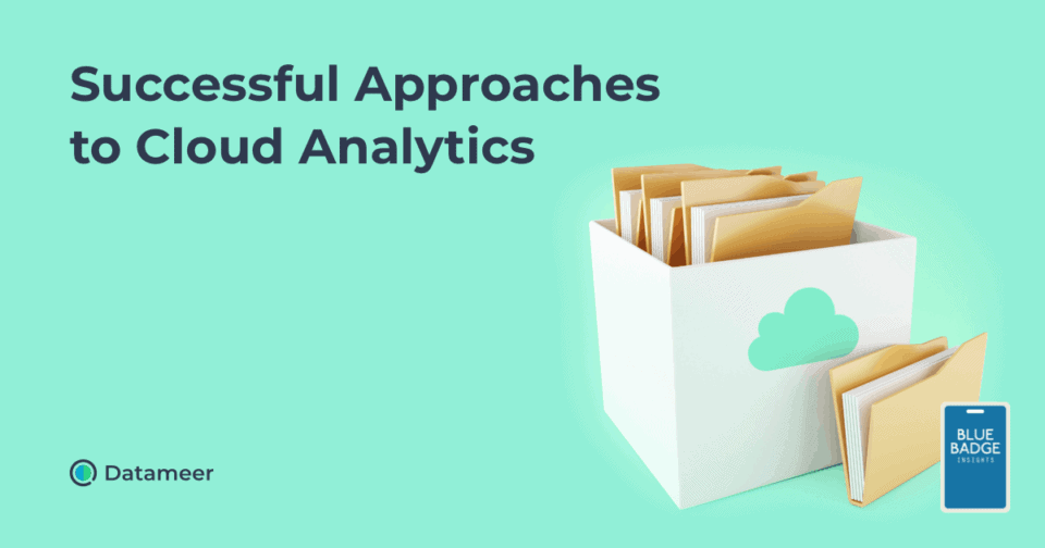 Successful Approaches to Cloud Analytics