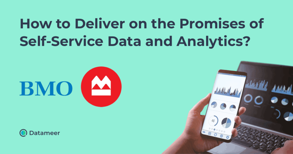 How to Deliver on the Promises of Self-Service Data and Analytics