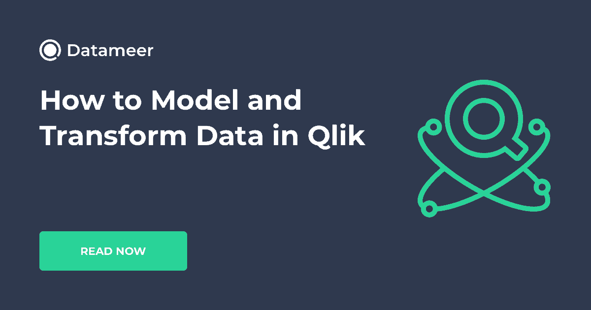 How to Model and Transform Data in Qlik - Datameer