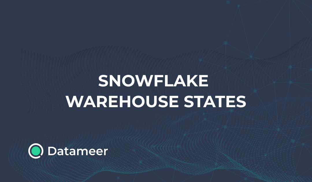 The Golden Snowflake Warehouse Metrics Part 1 Warehouse States Datameer